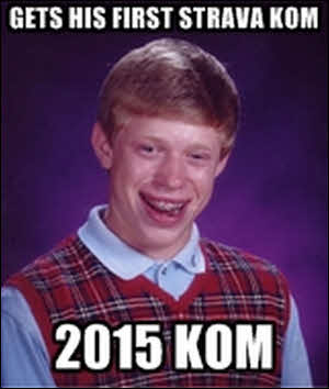 Bad Luck Brian Gets a KOM